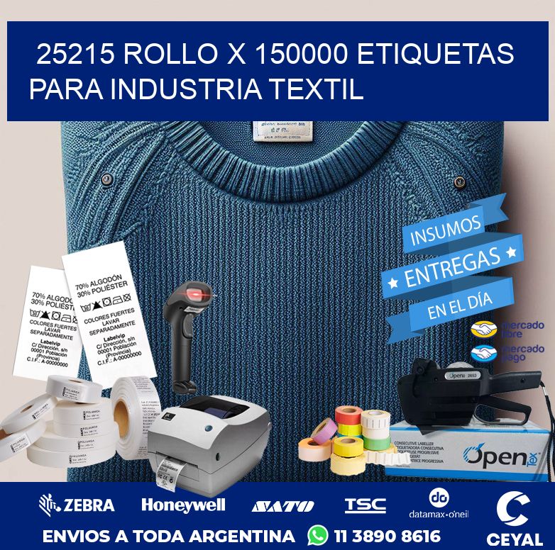 25215 ROLLO X 150000 ETIQUETAS PARA INDUSTRIA TEXTIL