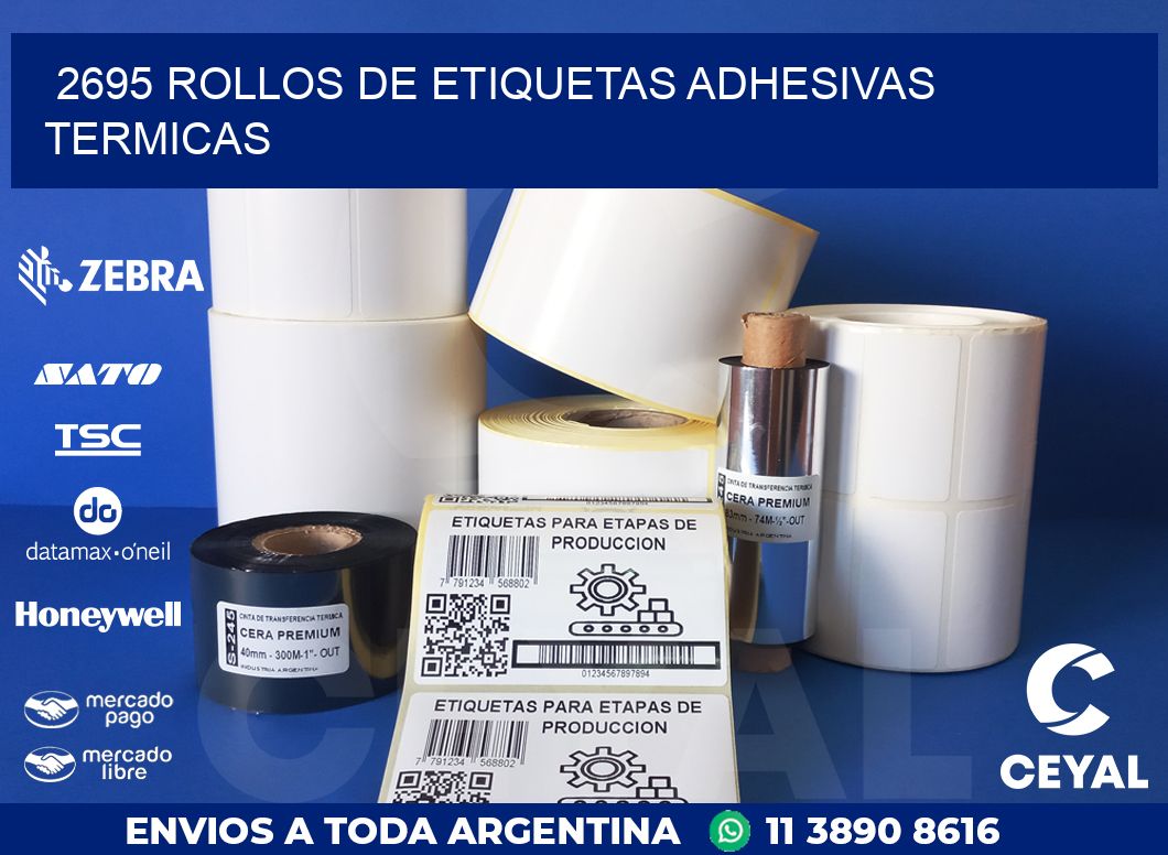 2695 ROLLOS DE ETIQUETAS ADHESIVAS TERMICAS