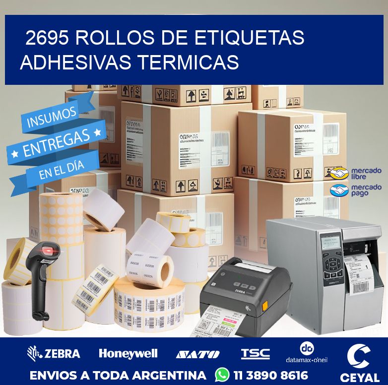 2695 ROLLOS DE ETIQUETAS ADHESIVAS TERMICAS