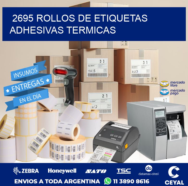 2695 ROLLOS DE ETIQUETAS ADHESIVAS TERMICAS