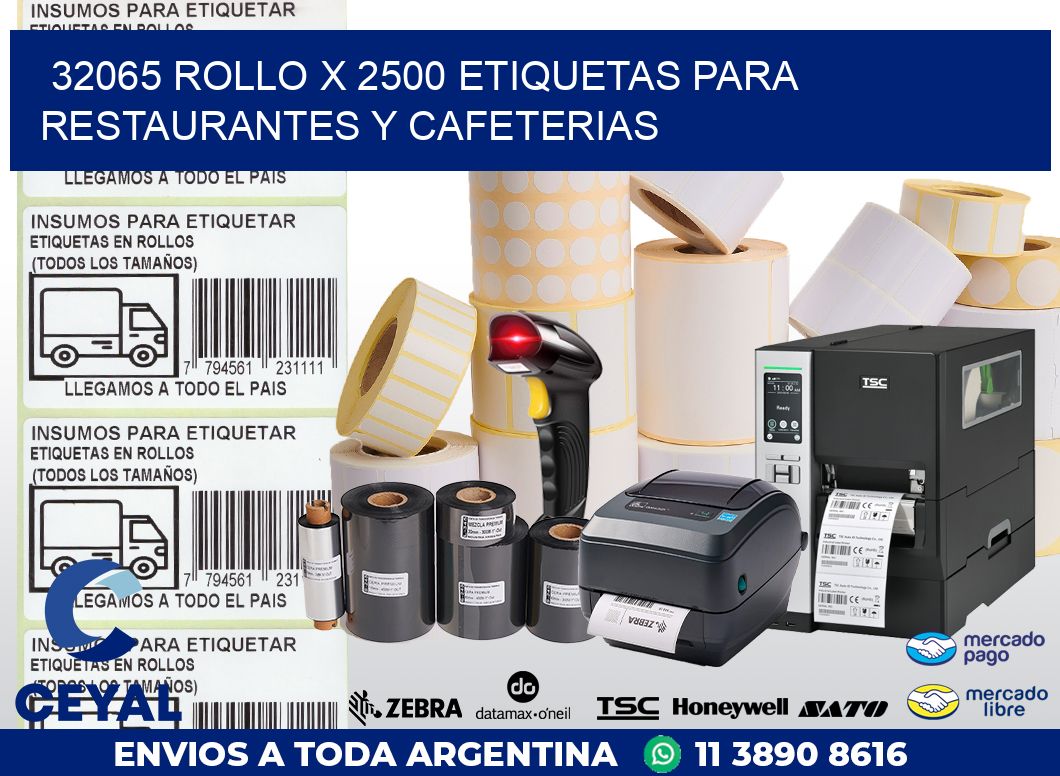 32065 ROLLO X 2500 ETIQUETAS PARA RESTAURANTES Y CAFETERIAS