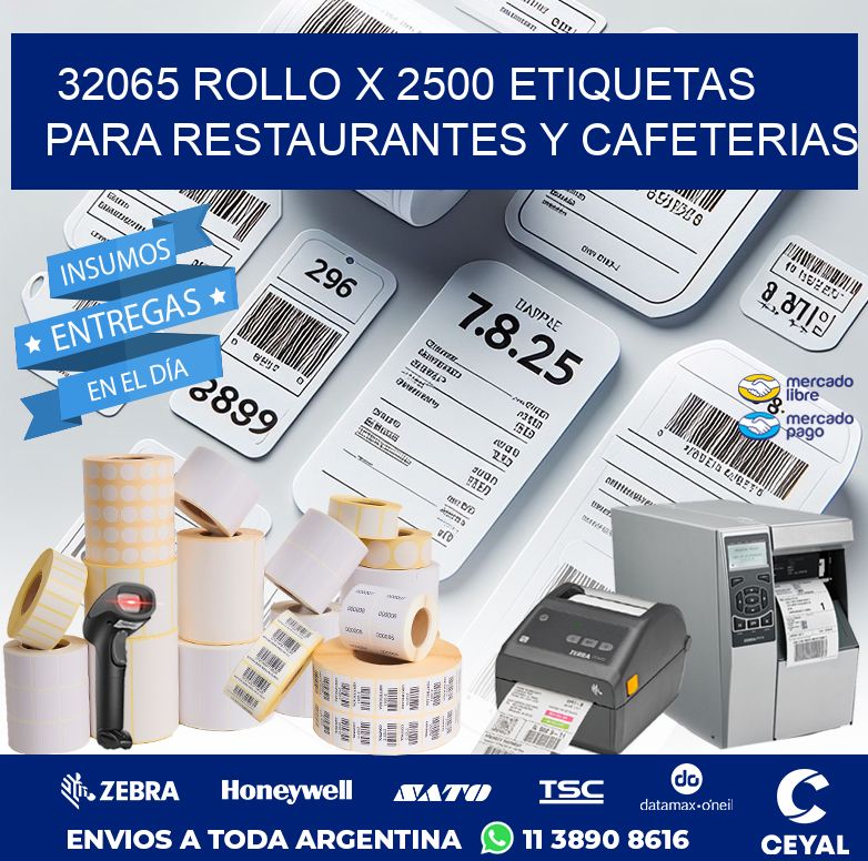 32065 ROLLO X 2500 ETIQUETAS PARA RESTAURANTES Y CAFETERIAS