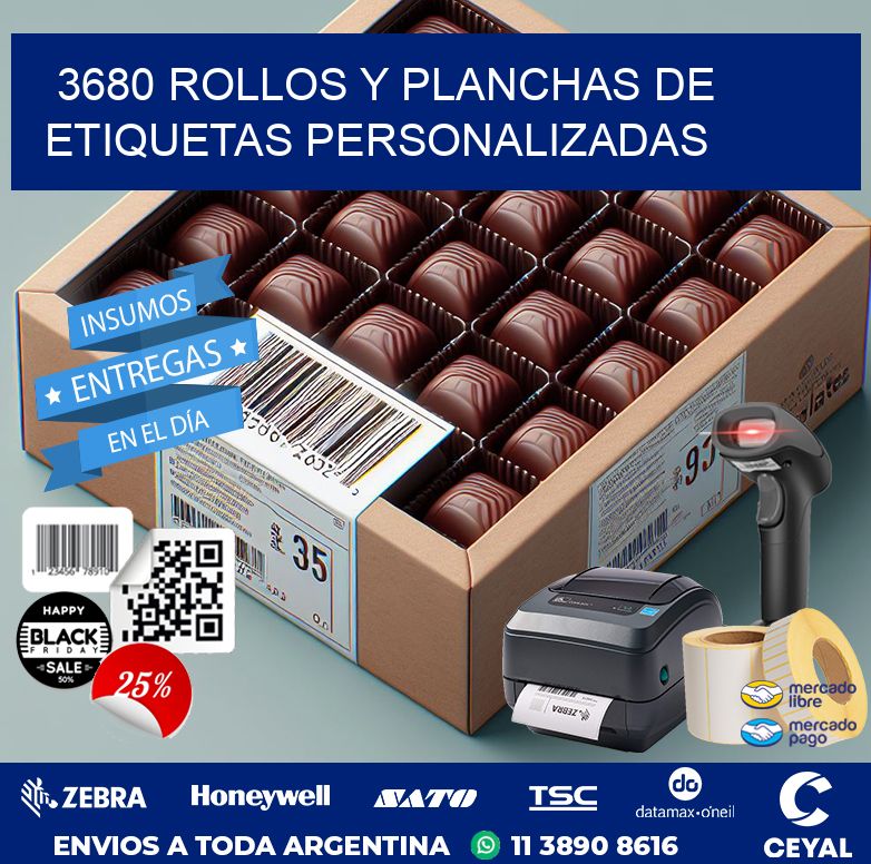 3680 ROLLOS Y PLANCHAS DE ETIQUETAS PERSONALIZADAS