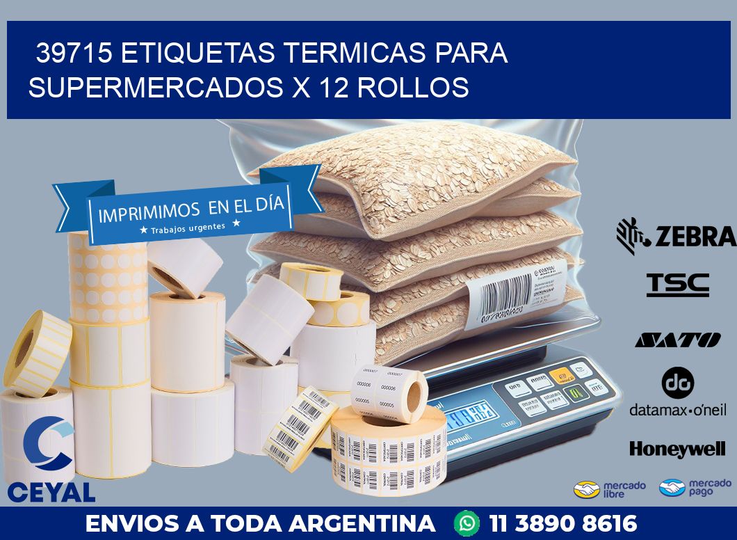 39715 ETIQUETAS TERMICAS PARA SUPERMERCADOS X 12 ROLLOS