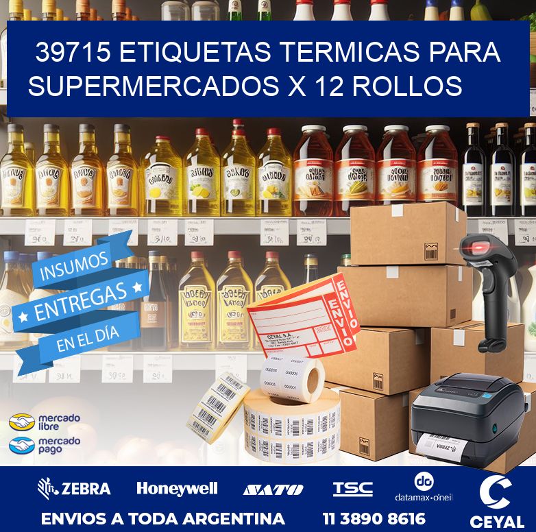 39715 ETIQUETAS TERMICAS PARA SUPERMERCADOS X 12 ROLLOS