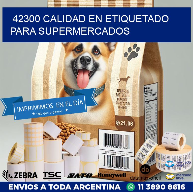 42300 CALIDAD EN ETIQUETADO PARA SUPERMERCADOS