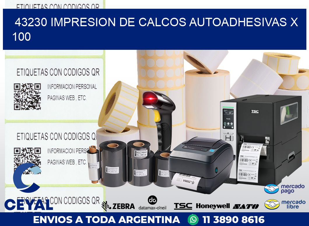 43230 IMPRESION DE CALCOS AUTOADHESIVAS X 100