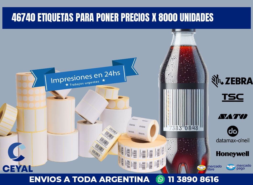46740 ETIQUETAS PARA PONER PRECIOS X 8000 UNIDADES