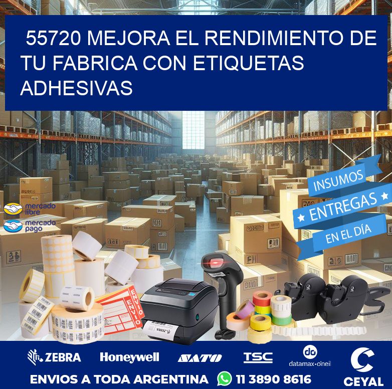 55720 MEJORA EL RENDIMIENTO DE TU FABRICA CON ETIQUETAS ADHESIVAS