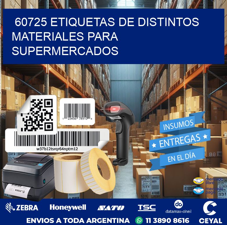 60725 ETIQUETAS DE DISTINTOS MATERIALES PARA SUPERMERCADOS