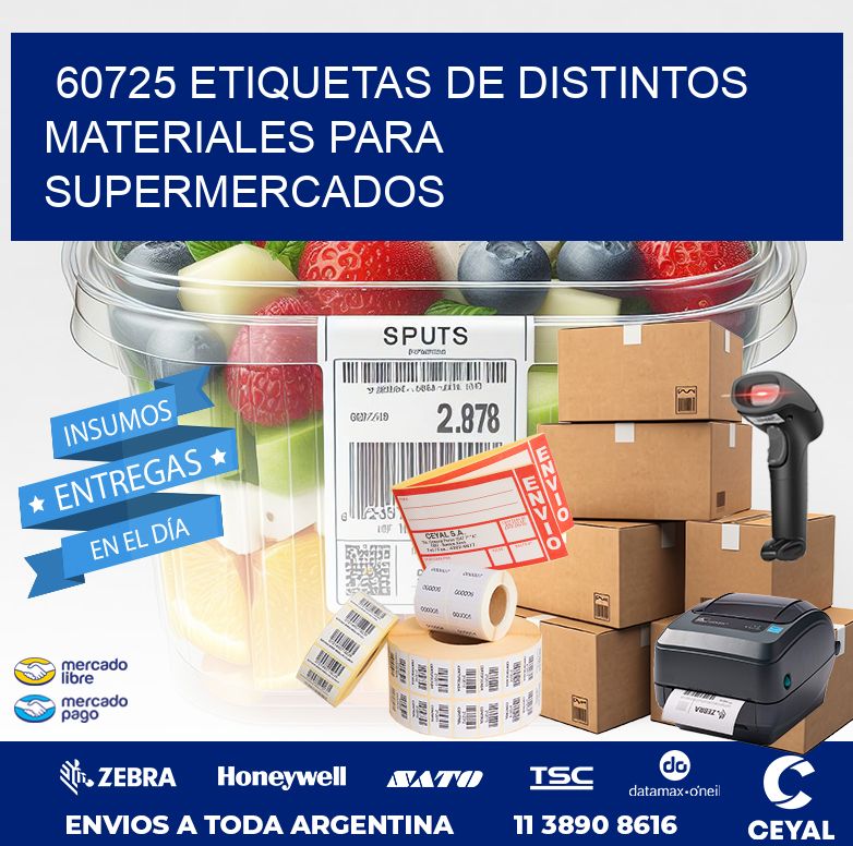 60725 ETIQUETAS DE DISTINTOS MATERIALES PARA SUPERMERCADOS