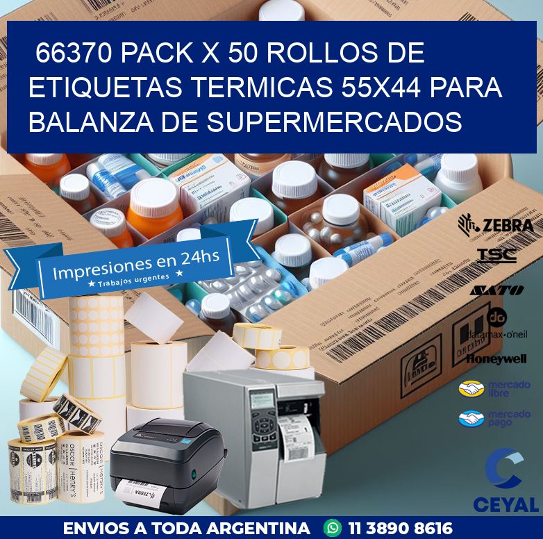 66370 PACK X 50 ROLLOS DE ETIQUETAS TERMICAS 55X44 PARA BALANZA DE SUPERMERCADOS
