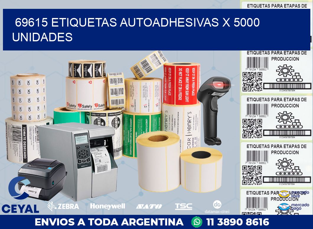 69615 ETIQUETAS AUTOADHESIVAS X 5000 UNIDADES
