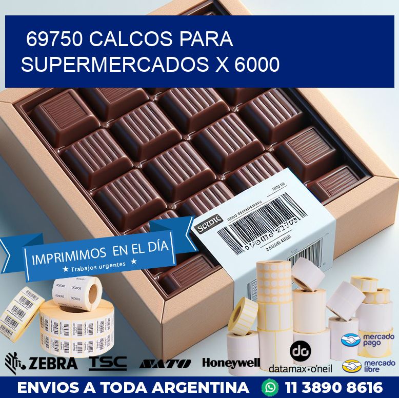 69750 CALCOS PARA SUPERMERCADOS X 6000