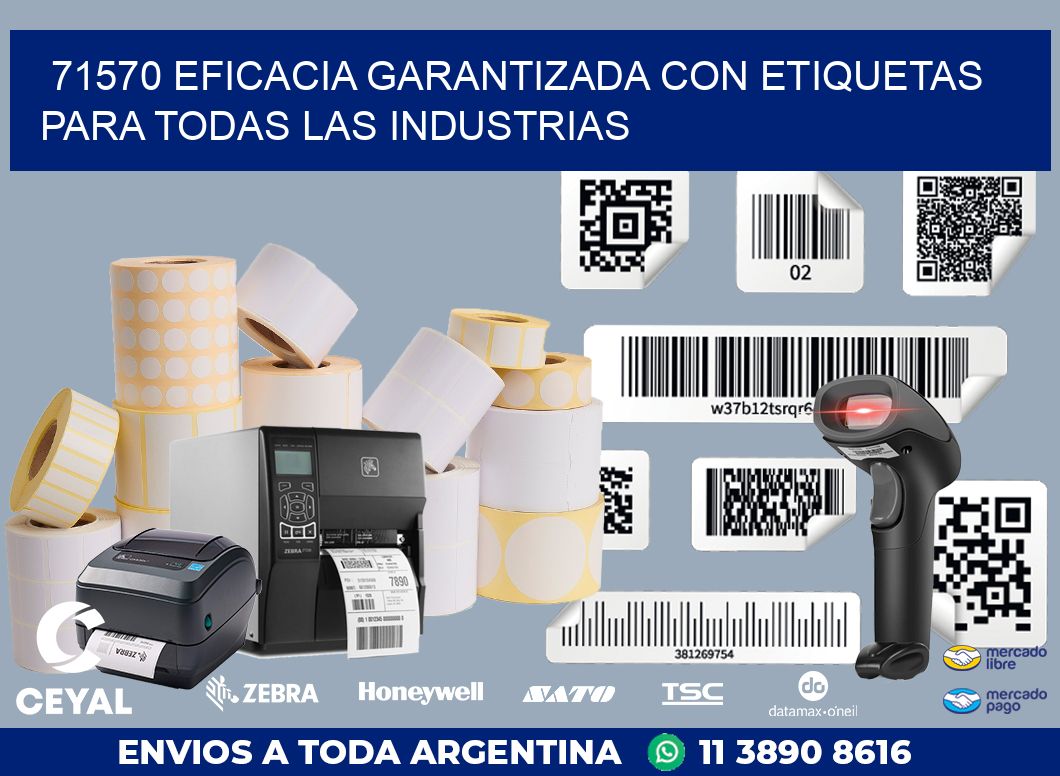 71570 EFICACIA GARANTIZADA CON ETIQUETAS PARA TODAS LAS INDUSTRIAS