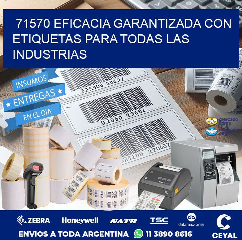 71570 EFICACIA GARANTIZADA CON ETIQUETAS PARA TODAS LAS INDUSTRIAS