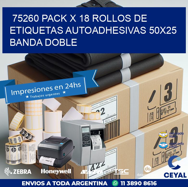 75260 PACK X 18 ROLLOS DE ETIQUETAS AUTOADHESIVAS 50X25 BANDA DOBLE
