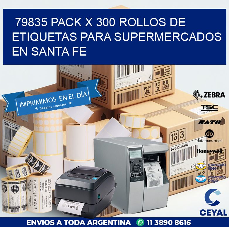 79835 PACK X 300 ROLLOS DE ETIQUETAS PARA SUPERMERCADOS EN SANTA FE