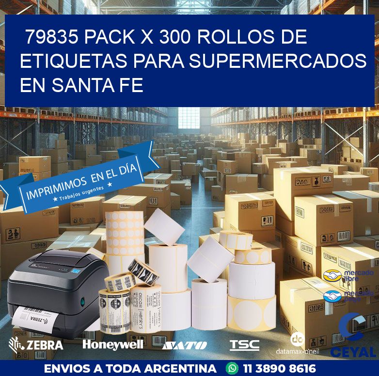 79835 PACK X 300 ROLLOS DE ETIQUETAS PARA SUPERMERCADOS EN SANTA FE