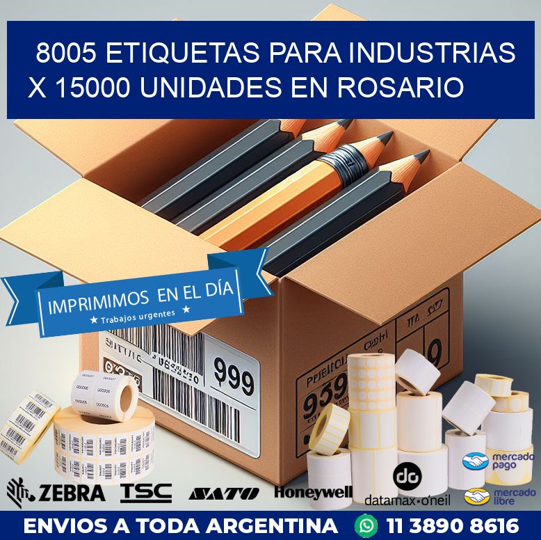 8005 ETIQUETAS PARA INDUSTRIAS x 15000 UNIDADES EN ROSARIO