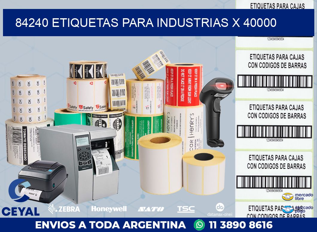 84240 ETIQUETAS PARA INDUSTRIAS X 40000