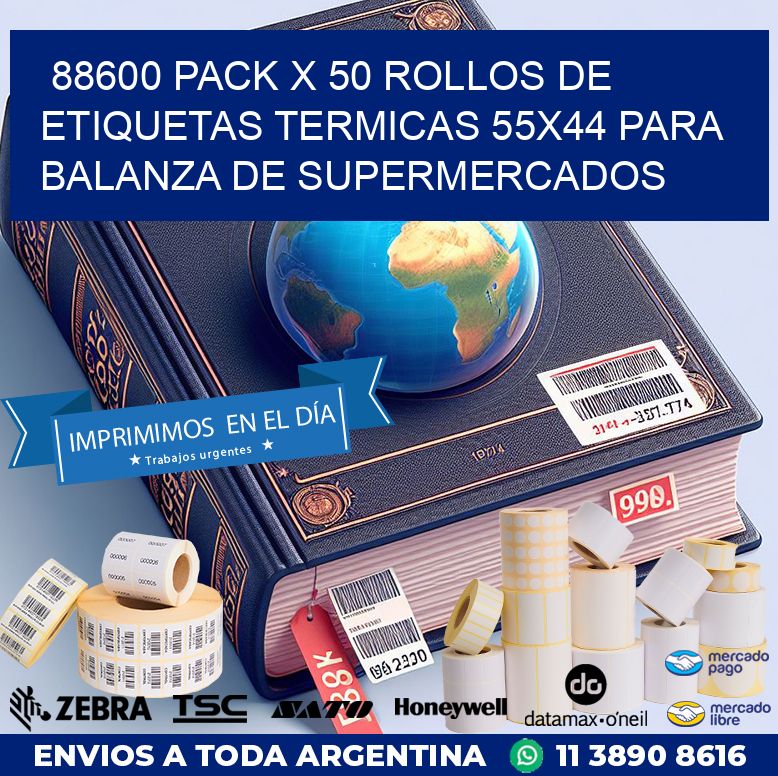 88600 PACK X 50 ROLLOS DE ETIQUETAS TERMICAS 55X44 PARA BALANZA DE SUPERMERCADOS