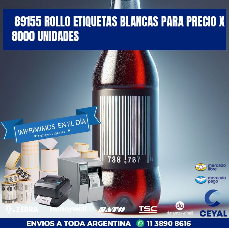 89155 ROLLO ETIQUETAS BLANCAS PARA PRECIO X 8000 UNIDADES