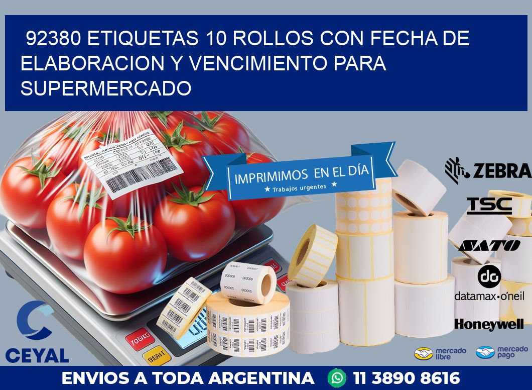 92380 ETIQUETAS 10 ROLLOS CON FECHA DE ELABORACION Y VENCIMIENTO PARA SUPERMERCADO
