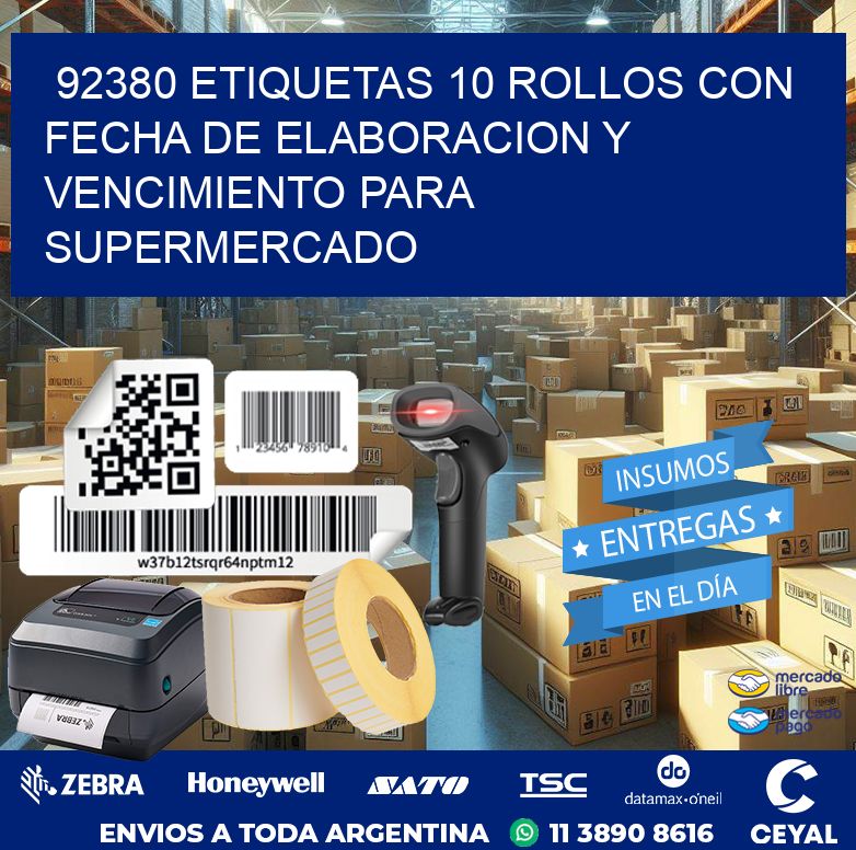 92380 ETIQUETAS 10 ROLLOS CON FECHA DE ELABORACION Y VENCIMIENTO PARA SUPERMERCADO