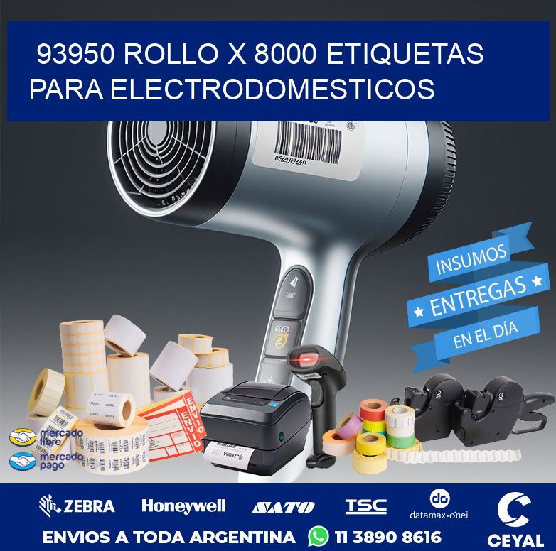 93950 ROLLO X 8000 ETIQUETAS PARA ELECTRODOMESTICOS