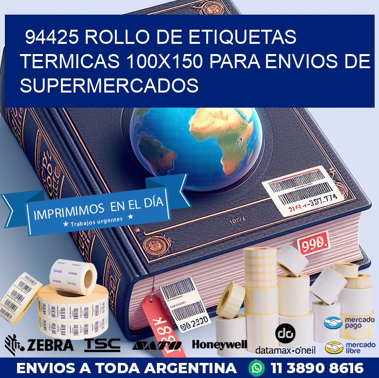 94425 ROLLO DE ETIQUETAS TERMICAS 100X150 PARA ENVIOS DE SUPERMERCADOS
