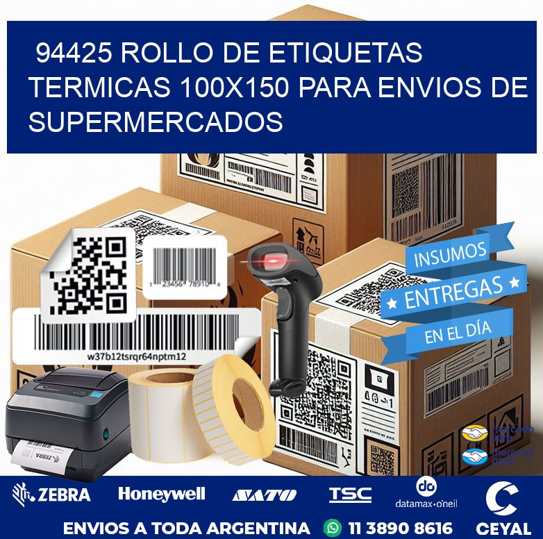 94425 ROLLO DE ETIQUETAS TERMICAS 100X150 PARA ENVIOS DE SUPERMERCADOS