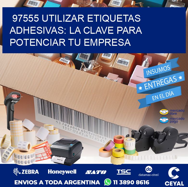 97555 UTILIZAR ETIQUETAS ADHESIVAS: LA CLAVE PARA POTENCIAR TU EMPRESA