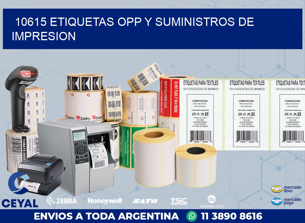 10615 ETIQUETAS OPP Y SUMINISTROS DE IMPRESION