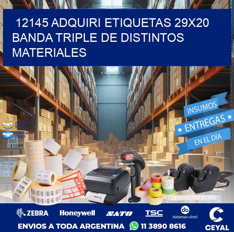 12145 ADQUIRI ETIQUETAS 29X20 BANDA TRIPLE DE DISTINTOS MATERIALES