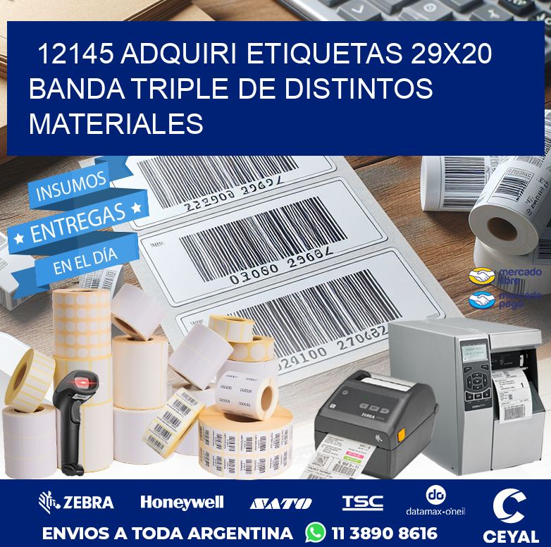 12145 ADQUIRI ETIQUETAS 29X20 BANDA TRIPLE DE DISTINTOS MATERIALES