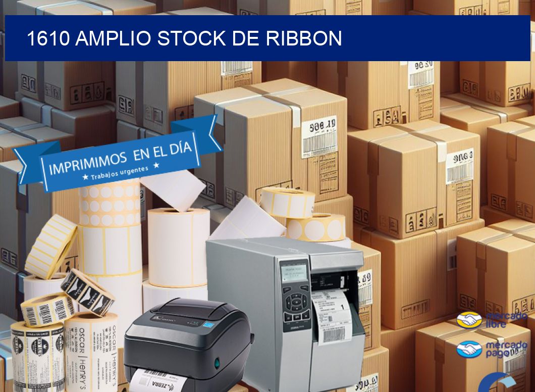 1610 AMPLIO STOCK DE RIBBON