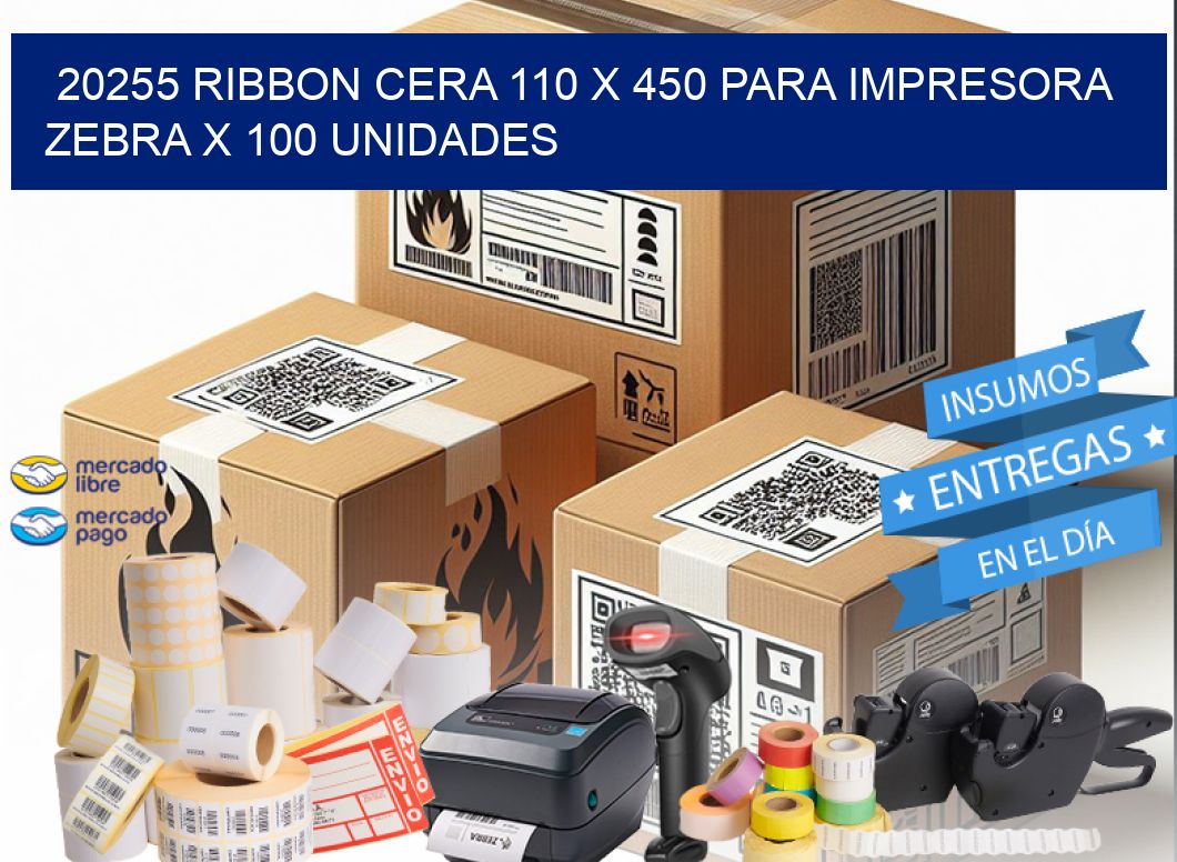 20255 RIBBON CERA 110 X 450 PARA IMPRESORA ZEBRA X 100 UNIDADES