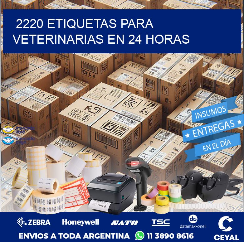 2220 ETIQUETAS PARA VETERINARIAS EN 24 HORAS