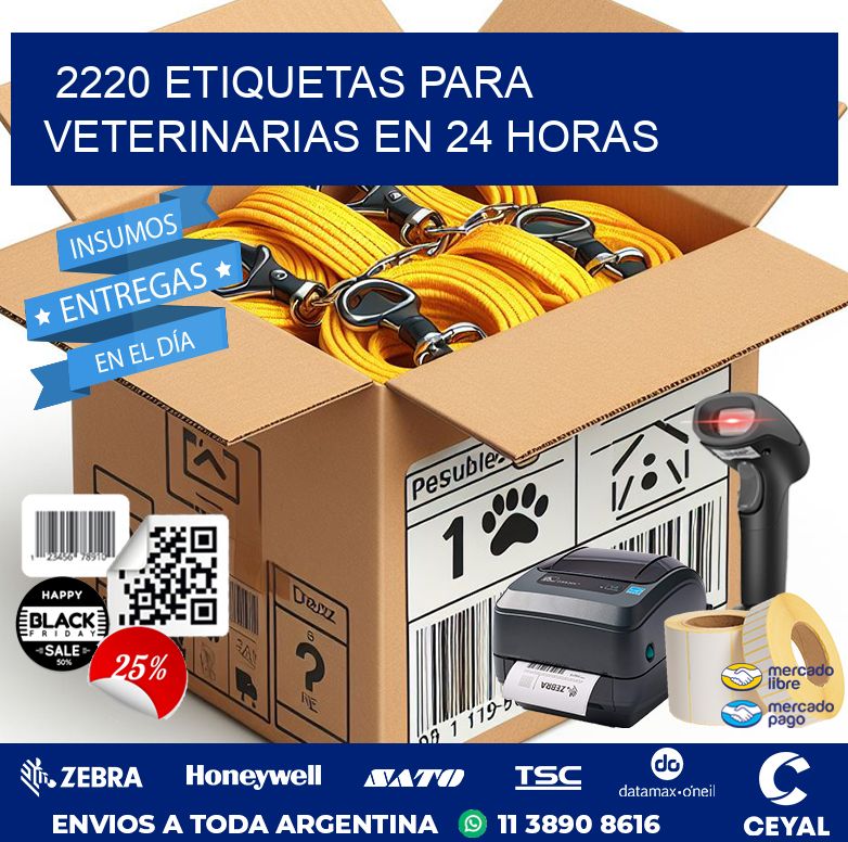 2220 ETIQUETAS PARA VETERINARIAS EN 24 HORAS