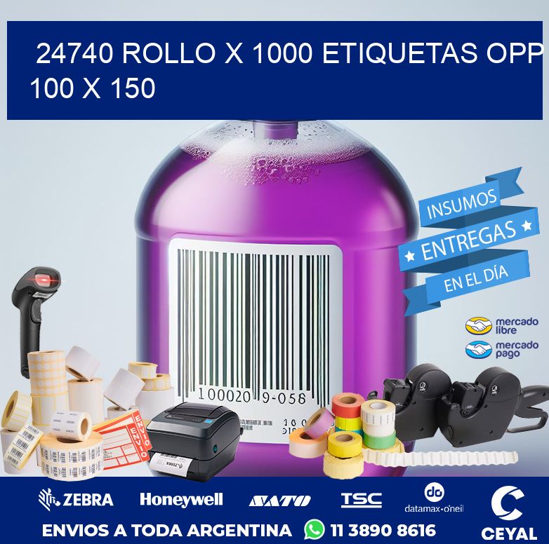 24740 ROLLO X 1000 ETIQUETAS OPP 100 X 150