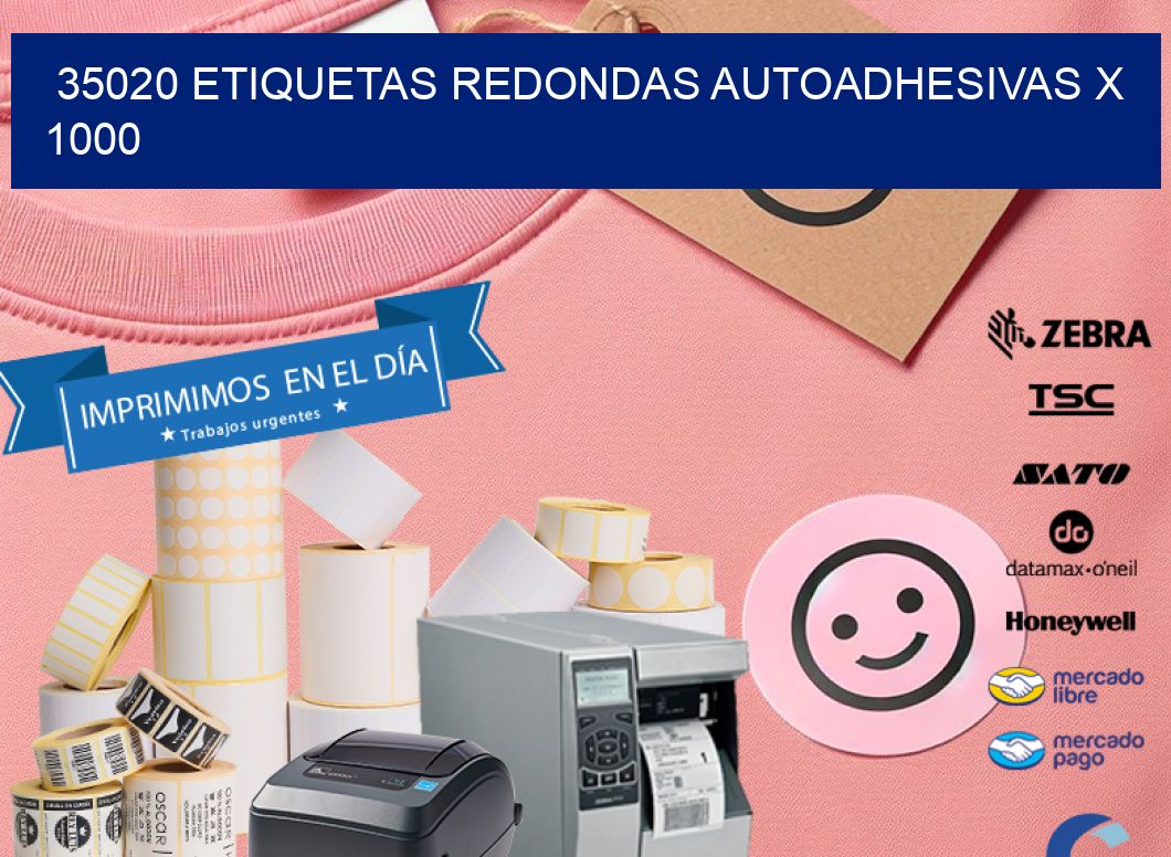 35020 ETIQUETAS REDONDAS AUTOADHESIVAS X 1000