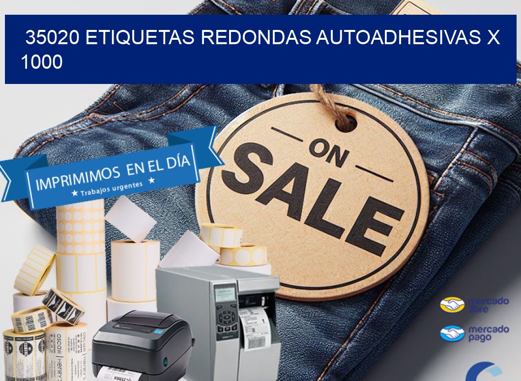 35020 ETIQUETAS REDONDAS AUTOADHESIVAS X 1000