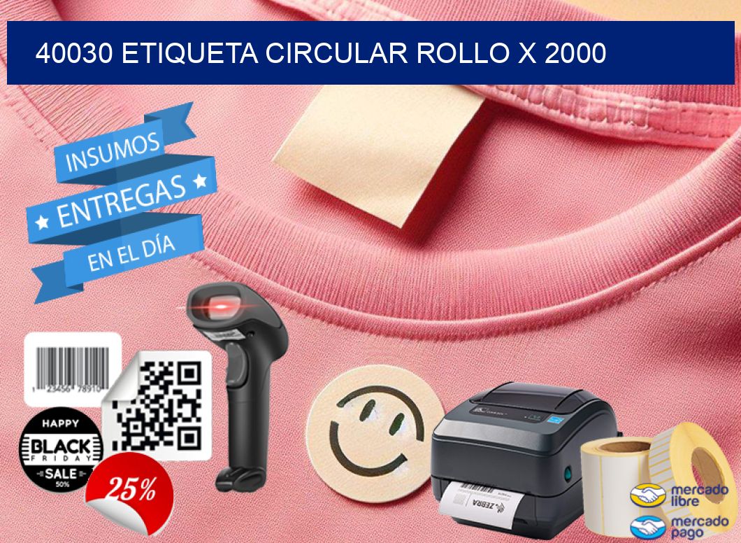 40030 ETIQUETA CIRCULAR ROLLO X 2000