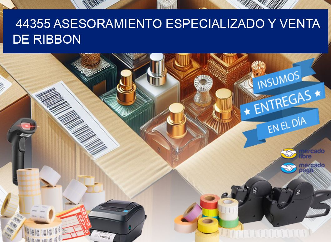 44355 ASESORAMIENTO ESPECIALIZADO Y VENTA DE RIBBON