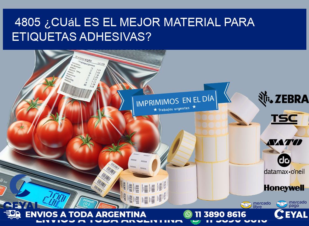 4805 ¿Cuál es el mejor material para etiquetas adhesivas?