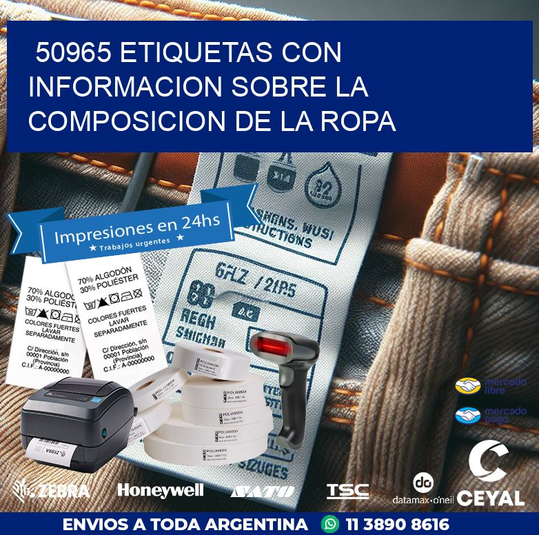 50965 ETIQUETAS CON INFORMACION SOBRE LA COMPOSICION DE LA ROPA