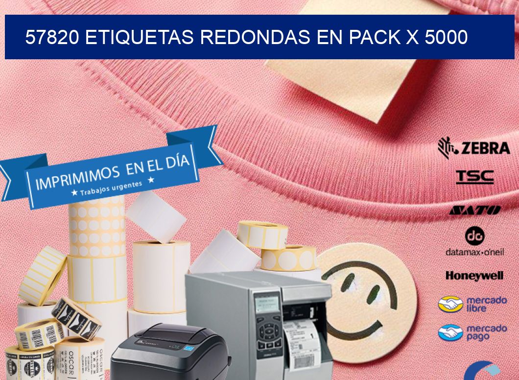 57820 ETIQUETAS REDONDAS EN PACK X 5000