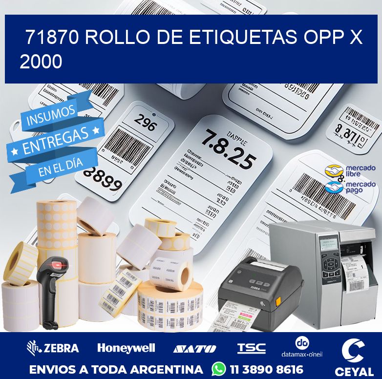 71870 ROLLO DE ETIQUETAS OPP X 2000