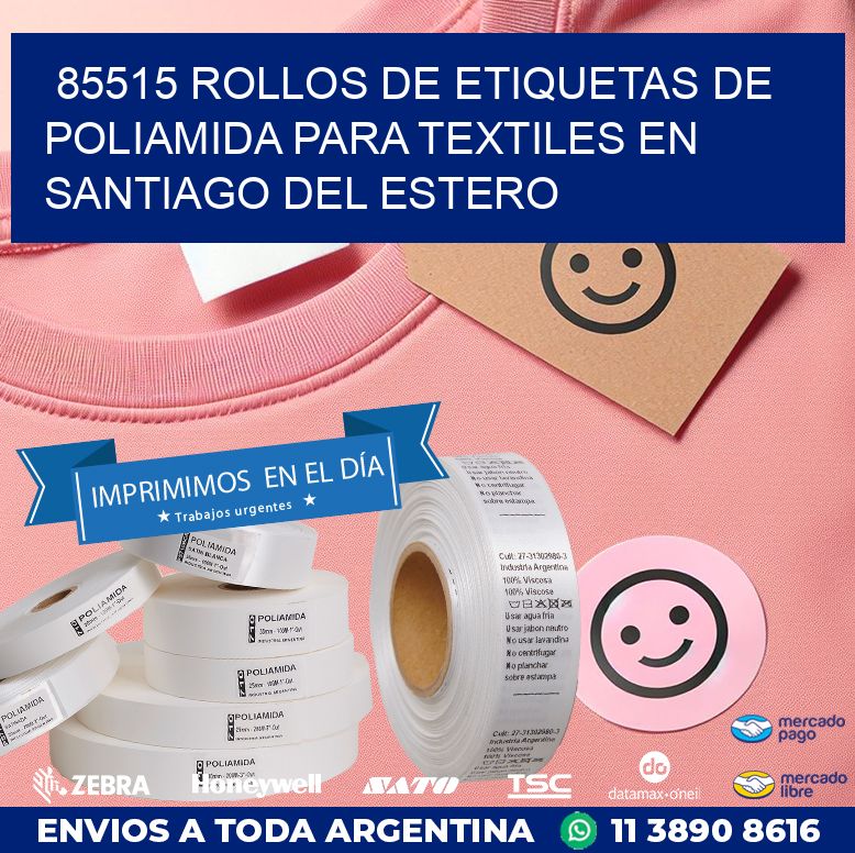 85515 ROLLOS DE ETIQUETAS DE POLIAMIDA PARA TEXTILES EN SANTIAGO DEL ESTERO